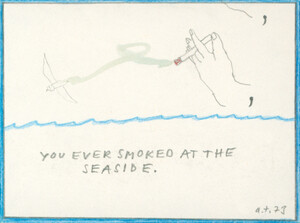 You ever smoked at the seaside