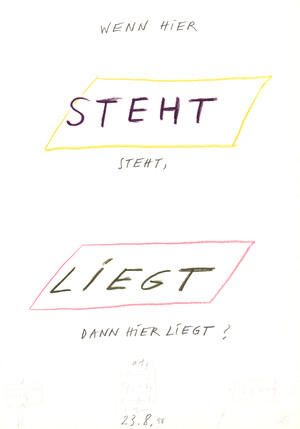 wenn hier STEHT steht, liegt dann hier LIEGT? (23.8.88)