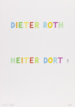 DIETER ROTH HEITER DORT?
